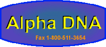 Alpha DNA, commandez par fax: 1-800-511-3654